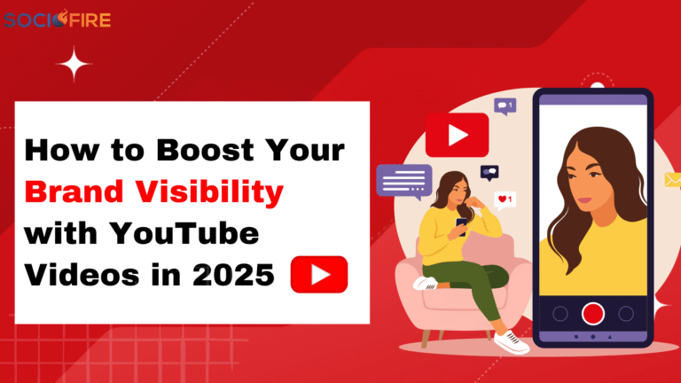 How to Boost Your Brand Visibility with YouTube Videos in 2025