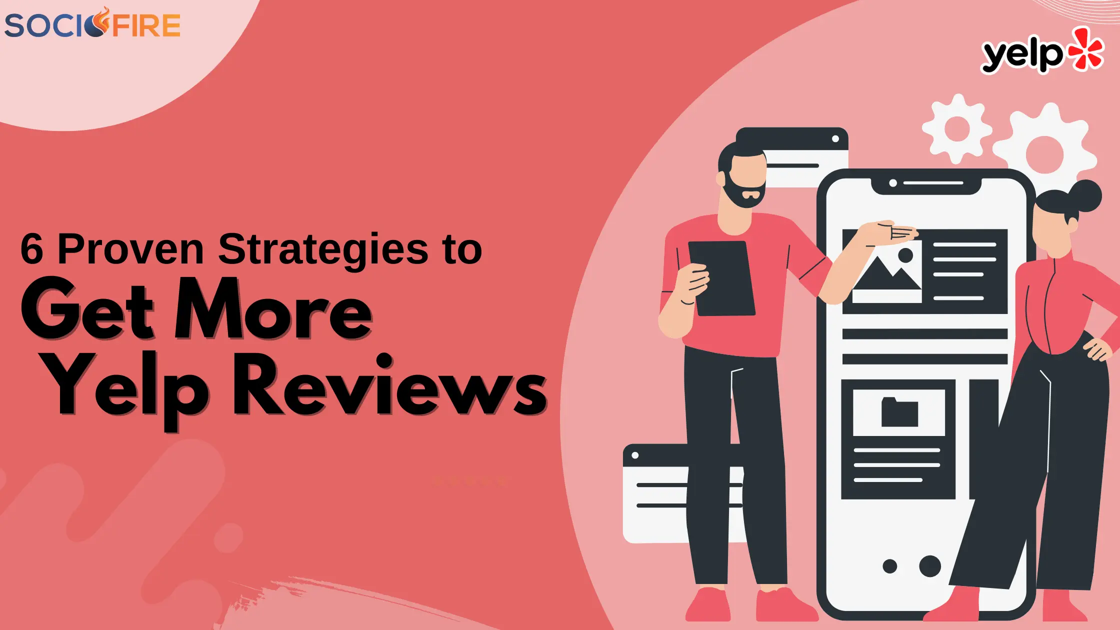 6 Proven Strategies to Get more Yelp Reviews